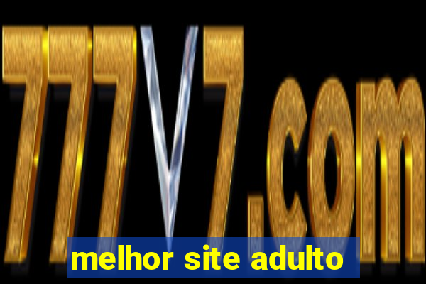 melhor site adulto